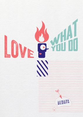 Say it »Love what you do«
