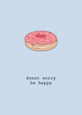 49 »Donut worry be happy«