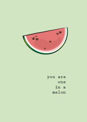 49 »You are one in a melon«