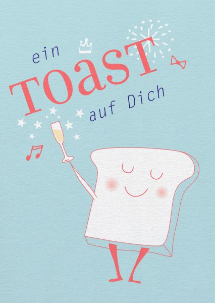 Say it »Ein Toast auf Dich«